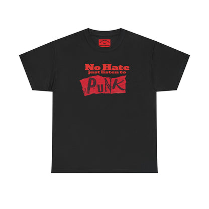 NO HATE. JUST LISTEN TO PUNK. – Statement Tee