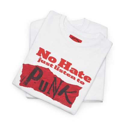 NO HATE. JUST LISTEN TO PUNK. – Statement Tee
