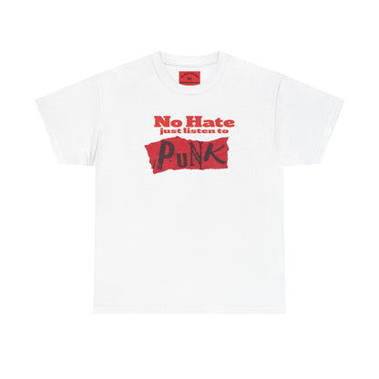 NO HATE. JUST LISTEN TO PUNK. – Statement Tee